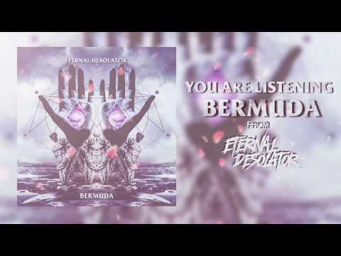 Eternal Desolator - Bermuda