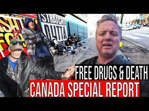 I Investigate Canada's Drug Epidemic. Free Drugs & Death