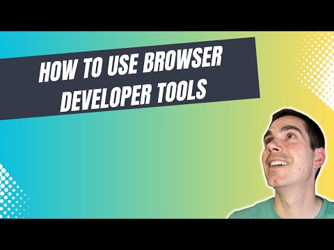 How to Use Browser Developer Tools