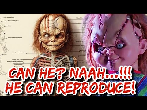 Chucky Anatomy Explored -  8 Crazy Anatomical And Physiological Facts About the Possessed Doll!