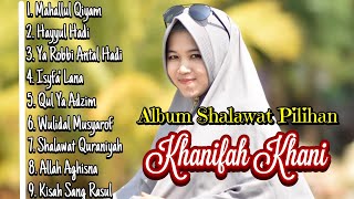 Download lagu Album Shalawat Pilihan Khanifah Khani Terbaru | Suara Merdu Bikin Hati Ayem mp3
