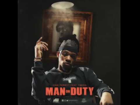 KING PERRYY - MAN ON DUTY (OFFICIAL AUDIO)