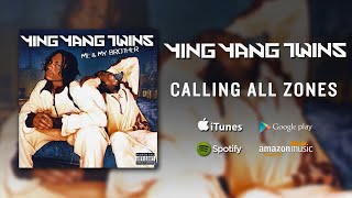 Ying Yang Twins - Calling All Zones