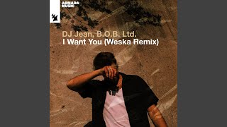 I Want You (Weska Extended Remix)