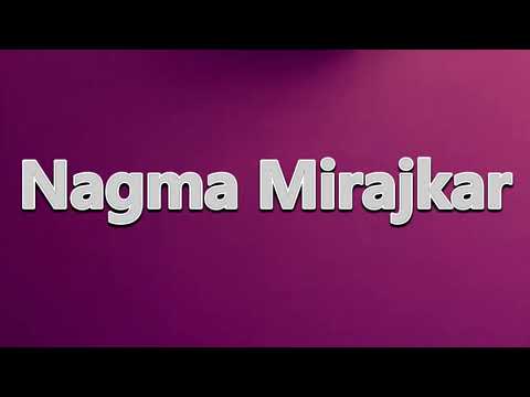 How to Pronounce Nagma Mirajkar