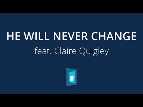 He Will Never Change | Official Track Video | feat. Claire Quigley | Youth Christian Music