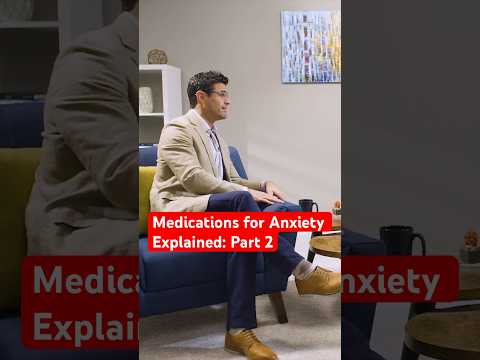 Anxiety Medications Explained: Part 2 #anxiety