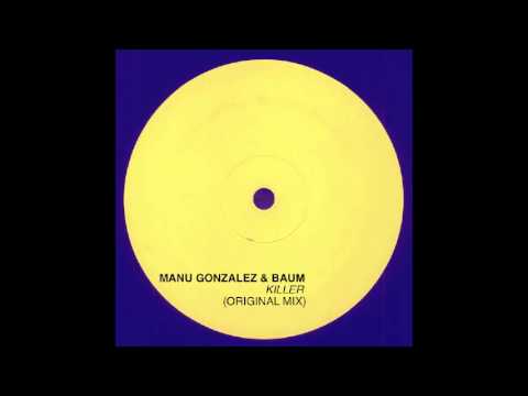 Manu Gonzalez & Baum - Killer (Original Mix)