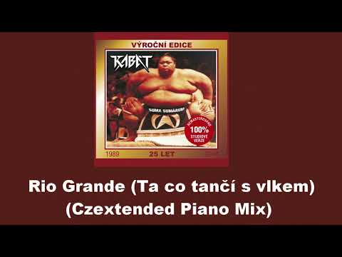 Kabát - Rio Grande (Ta co tančí s vlkem) (Czextended Piano Mix)