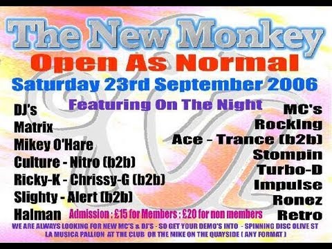 Dj Chrissy G & Ricki King Mc Turbo D B2B Impulse & Energize @ The New Monkey Re Opening 23.09.2006