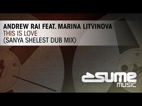 Andrew Rai feat. Marina Litvinova - This Is Love (Sanya Shelest Dub Mix)