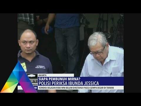 REDAKSI - POLISI PERIKSA IBUNDA JESSICA