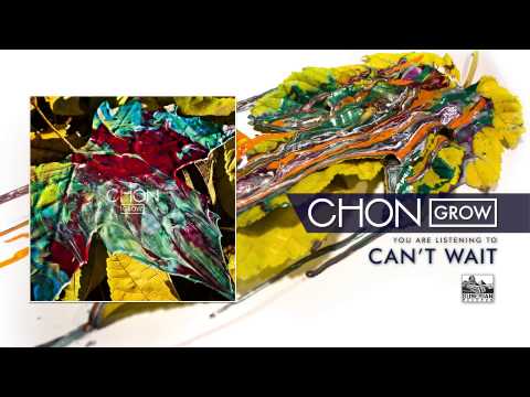 CHON - Can't Wait