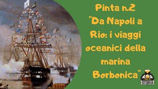 Da Napoli a Rio: i viaggi oceanici della marina Borbonica - Pinta n° 2