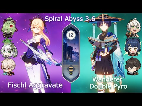 C6 Fischl Aggravate x C0 Wanderer Double Pyro - New Abyss 3.6 | Floor 12 - 9 Stars | Genshin Impact