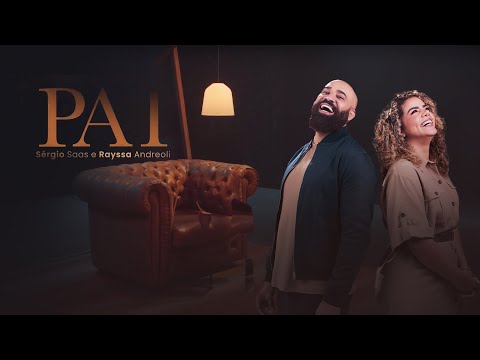 @Sergiosaasofc e @RayssaAndreoli - PAI | HOMENAGEM DIA DOS PAIS