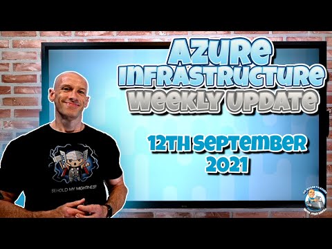 Microsoft Azure Weekly Update 12th September 2021