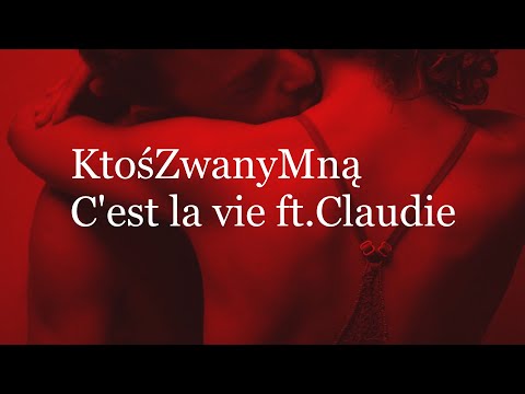 KtośZwanyMną - C'est la vie ft. Claudie (Video)