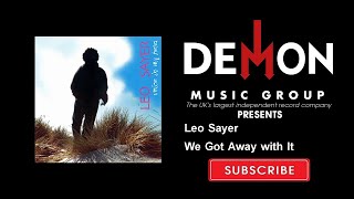 Leo Sayer - We Got Away with It