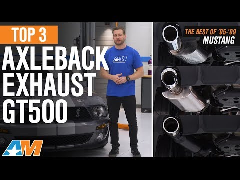 The 3 Best Mustang Axleback Exhaust For 2007 - 2009 Mustang GT500
