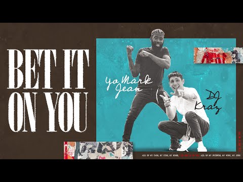 DJ Kraz & Yo Mark Jean - Bet It On You (Official Lyric Video)