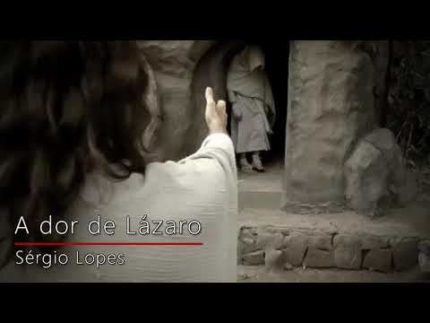 A dor de Lázaro - Sérgio Lopes