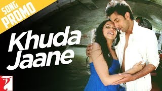 Download lagu Song Promo 1 - Khuda Jaane | Bachna Ae Haseeno | Ranbir Kapoor | Deepika Padukone mp3
