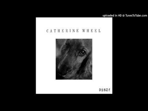 Catherine Wheel -  Ursa Major Space Station (Original Version, I Want To Touch You LTD ED CD EP, 4-9