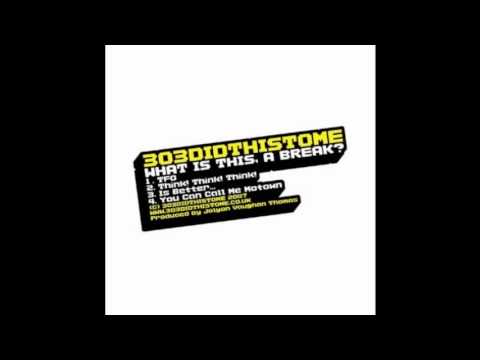 303DIDTHISTOME - What Is This, a Break? (2007) [FULL EP]