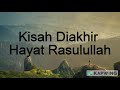 Kisah Di Akhir Hayat Rasulullah SAW