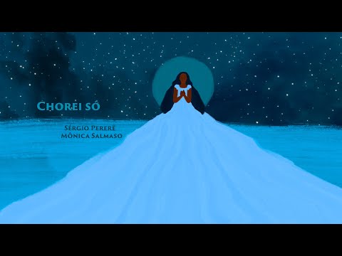 Sérgio Pererê - Chorei só, com Mônica Salmaso