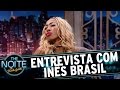 Entrevista Com Inês Brasil The Noite 15 03 17