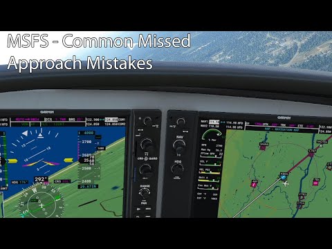 MSFS - Common Missed Approach Mistakes