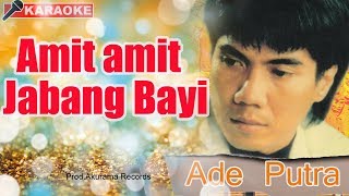 Download lagu Ade Putra - Amit Amit Jabang Bayi mp3 Download lagu Ade Putra - Amit Amit Jabang Bayi mp3