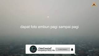 Download lagu Story Wa Terbaru 2019 Lagu Kabut Asap Di Riau mp3