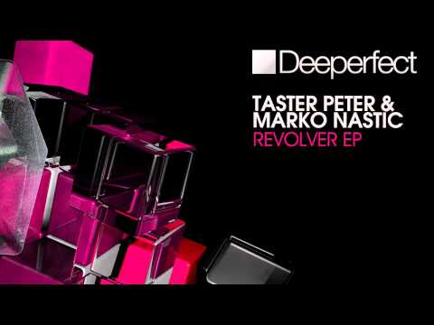 Marko Nastic & Taster Peter - Revolver (Stefano Noferini Remix)