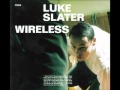 Luke Slater - Hard knock Rock (Wireless)