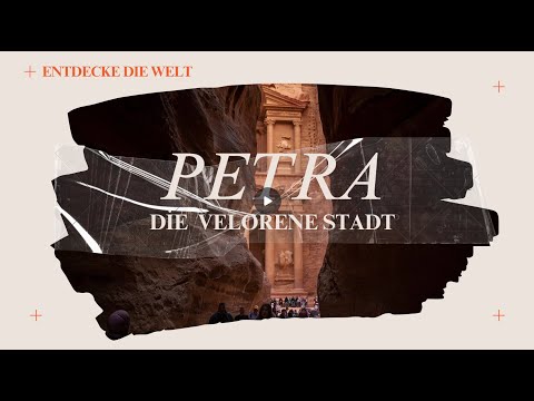 Petra: Die verlorene Stadt im Schatten der Zeit
