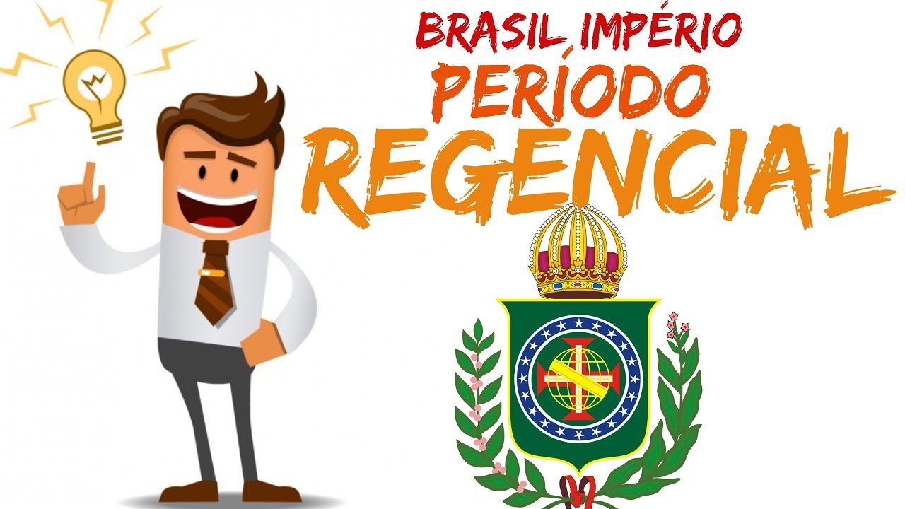 Brasil Império: Período Regencial -- Vídeo Aula --
