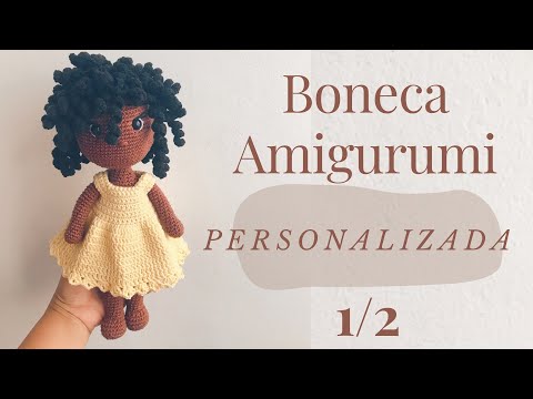 Create your own AMIGURUMI DOLLS with this tutorial - step by step