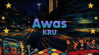 KRU - Awas (Official Lyric Video)
