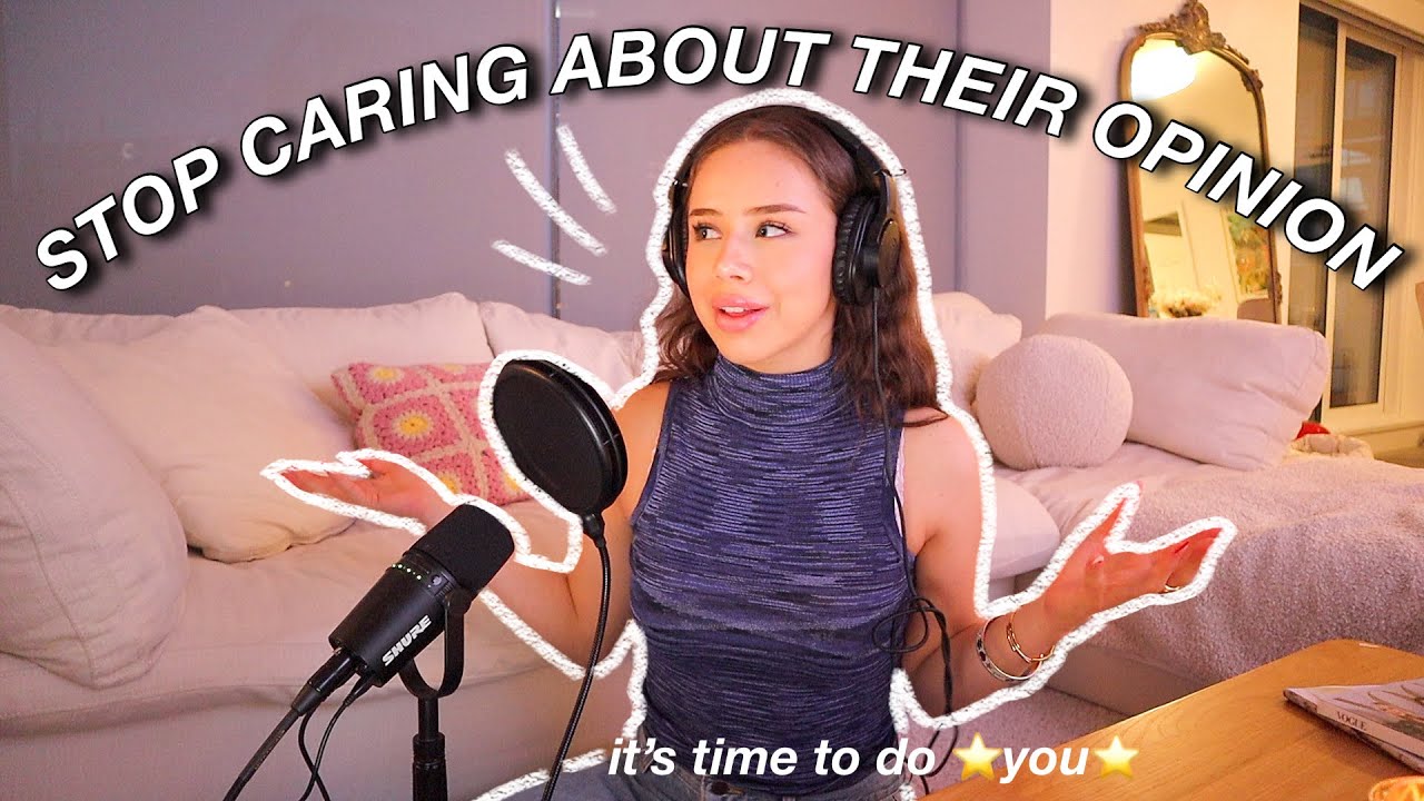 HOW TO STOP CARING ABOUT WHAT OTHERS THINK | HOW TO BE YOUR *TRUE* SELF & STAY UNBOTHERED