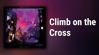 Shakey Graves // Climb on the Cross
