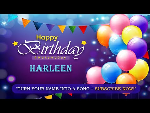 HARLEEN Happy Birthday Song | Ultimate “Happy Birthday to You” Remix | MakeMyDay Special