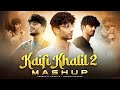 Kaifi Khalil 2 Love Mashup Mahesh Suthar Mashup Kahani Suno X Mansoob X Jurmana Etc