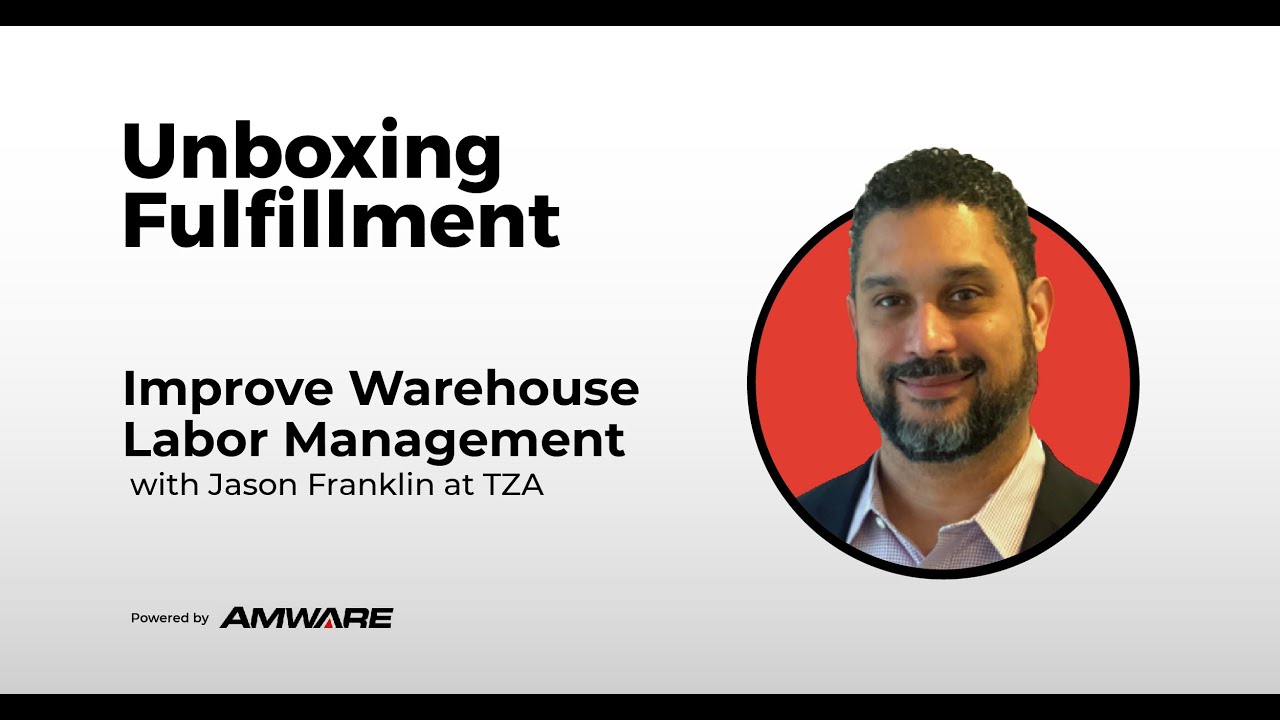 Improve Warehouse Labor Management with Jason Franklin at TZA