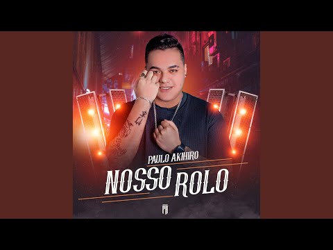 Nosso Rolo - Paulo Akihiro