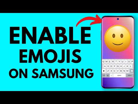How to Enable Emojis on Samsung Keyboard