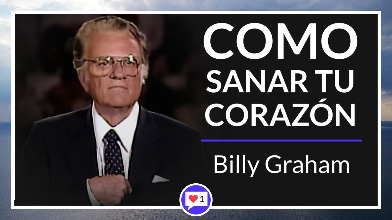 La cura para un problema del corazón - Billy Graham