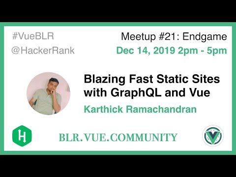 Blazing Fast Static Sites with Graphql and Vue by Karthick Ramachandran